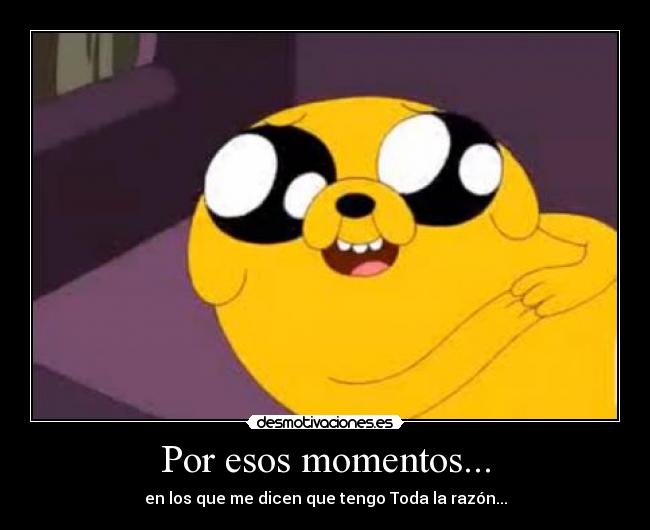 Por esos momentos... - 