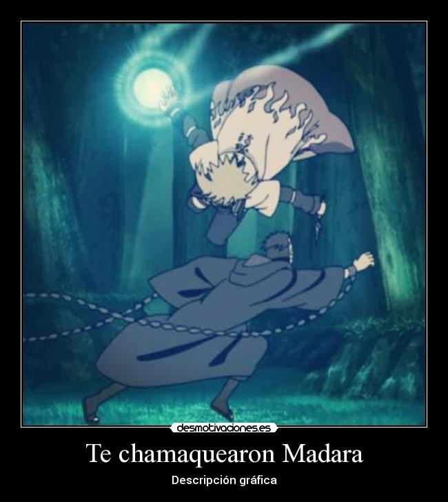 Te chamaquearon Madara - Descripción gráfica