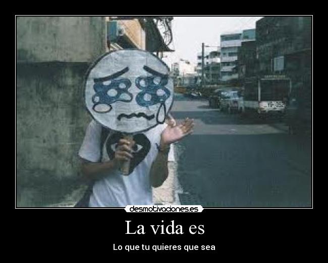 La vida es - 