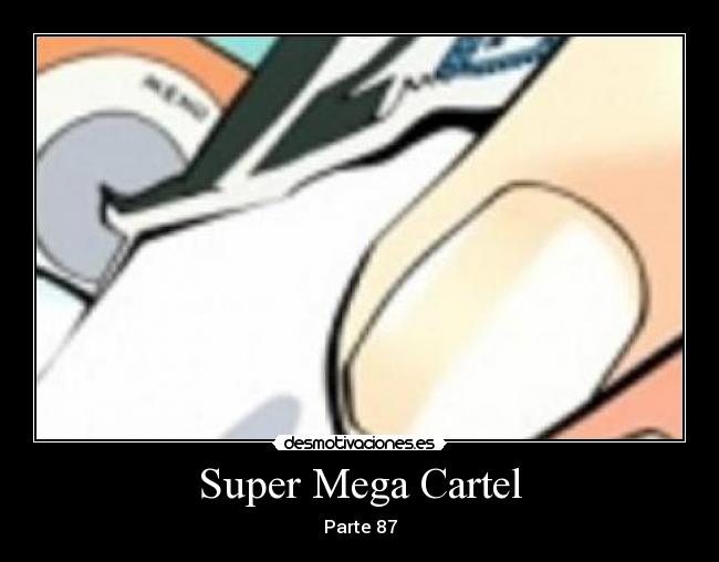 Super Mega Cartel - Parte 87