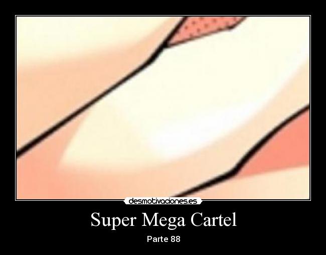 Super Mega Cartel - Parte 88