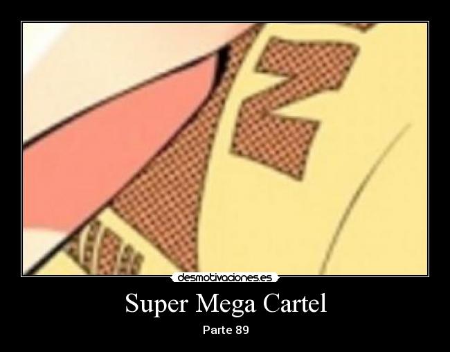 Super Mega Cartel - Parte 89