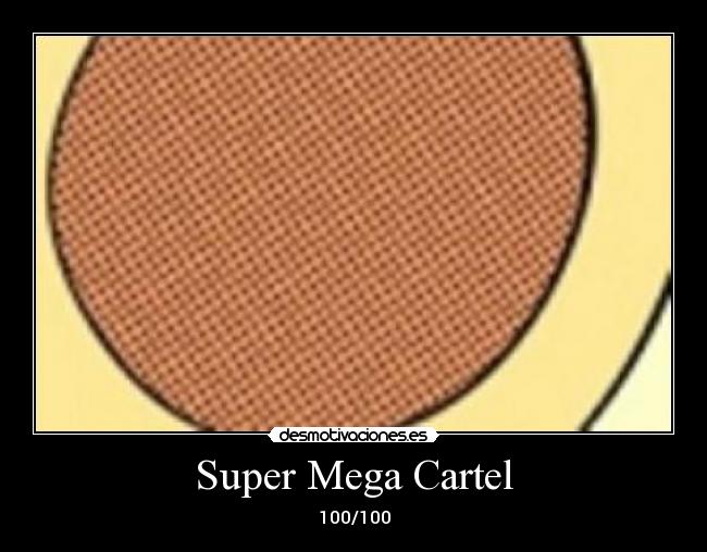 Super Mega Cartel - 100/100