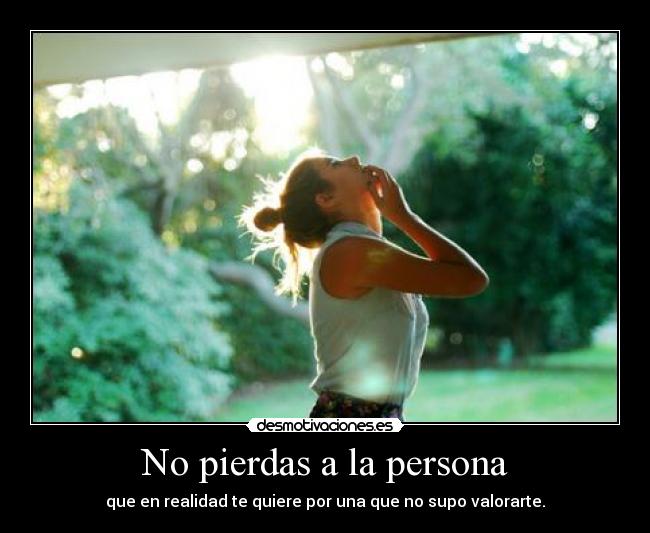 No pierdas a la persona - 