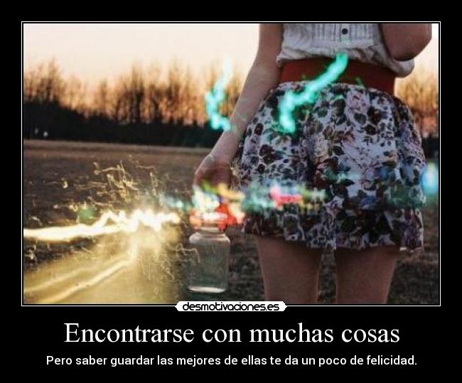 Encontrarse con muchas cosas -