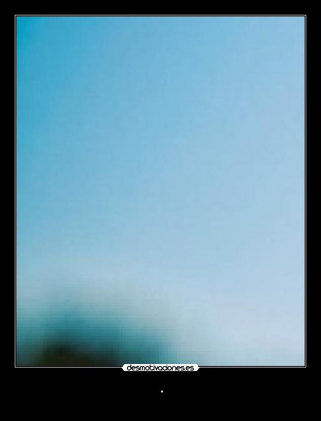 carteles ocsuhc quedate conmigo 253 sin soy nada ceguera sigue mandando mirada desmotivaciones