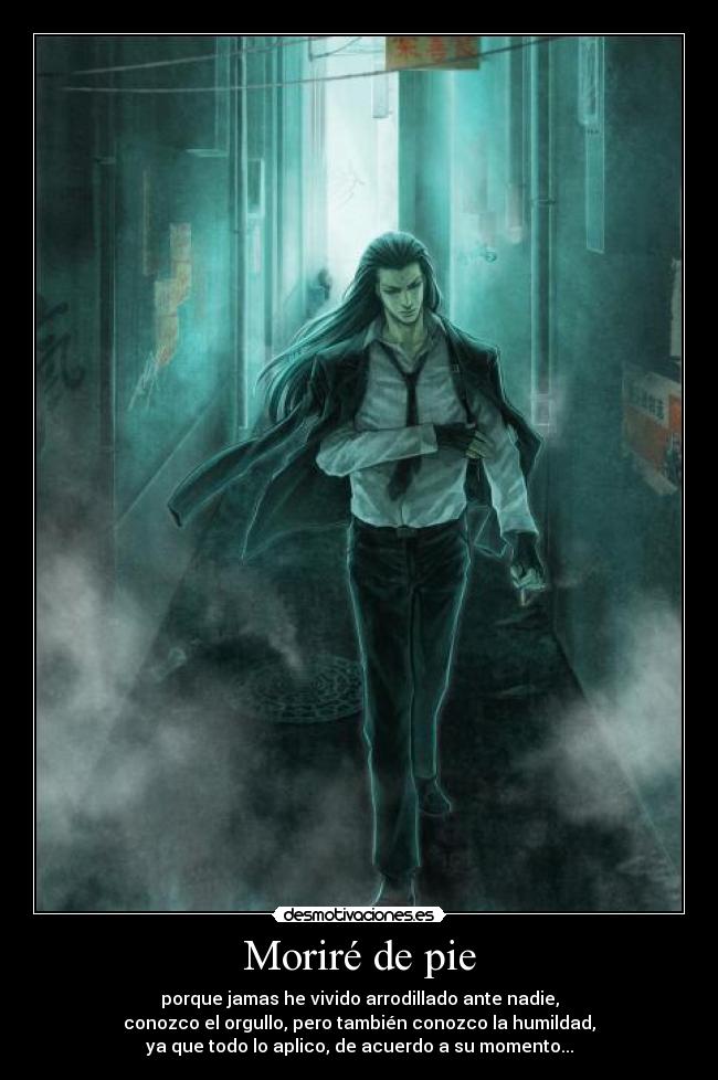 Moriré de pie -