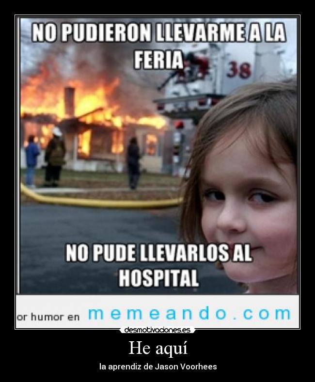 He aquí - la aprendiz de Jason Voorhees