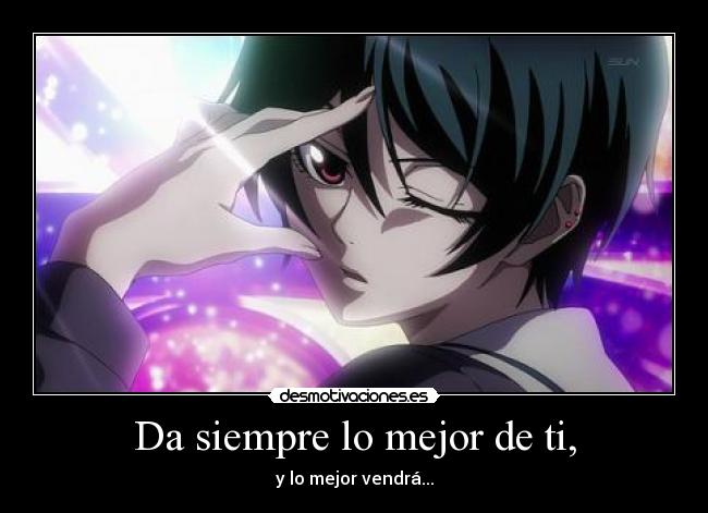Da siempre lo mejor de ti, - 