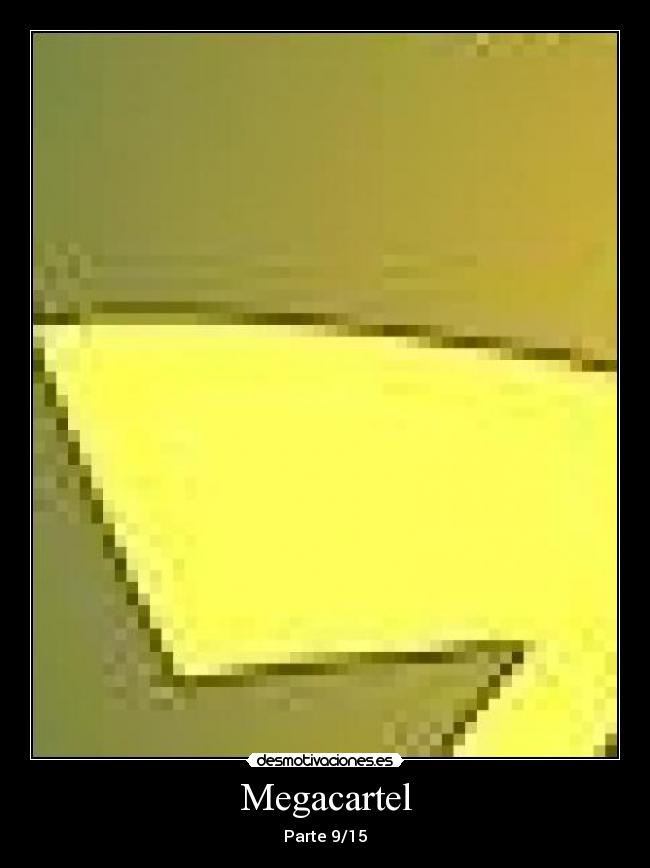 Megacartel - Parte 9/15