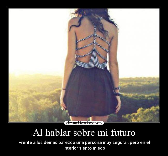 Al hablar sobre mi futuro -