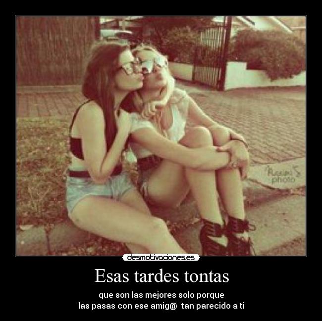 Esas tardes tontas - 