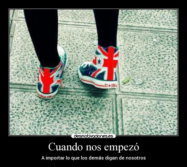 Cuando nos empezó - A importar lo que los demás digan de nosotros