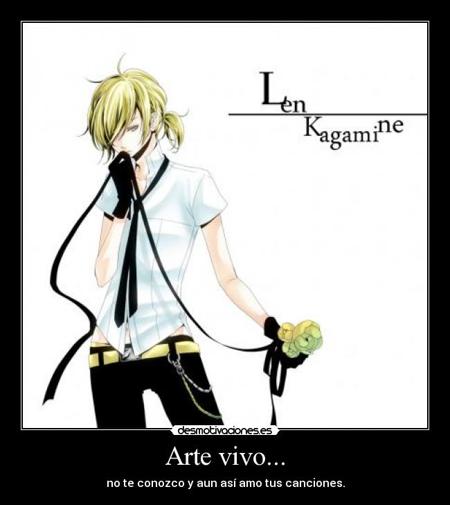 Arte vivo... - no te conozco y aun así amo tus canciones.