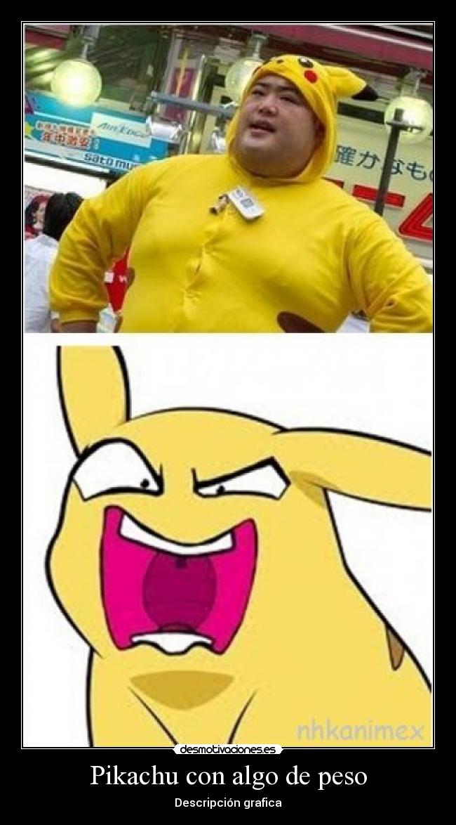 carteles pikachu con algo peso desmotivaciones
