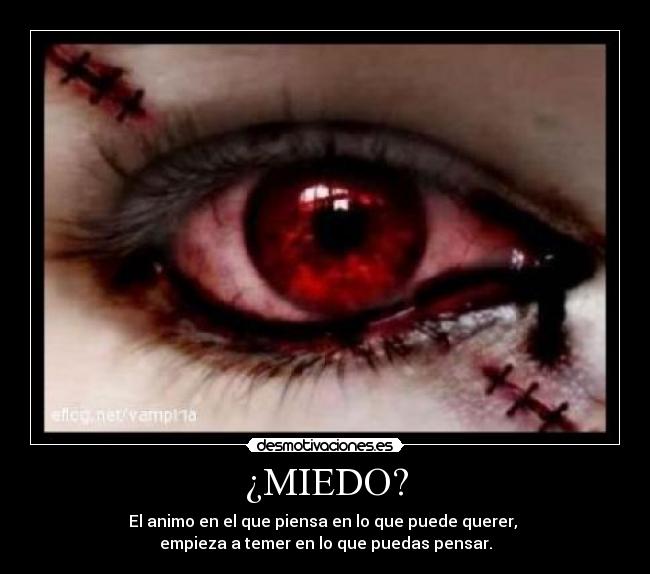 ¿MIEDO? -