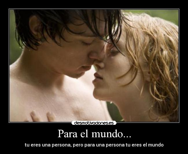 Para el mundo... -