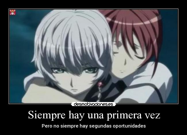 Siempre hay una primera vez - Pero no siempre hay segundas oportunidades