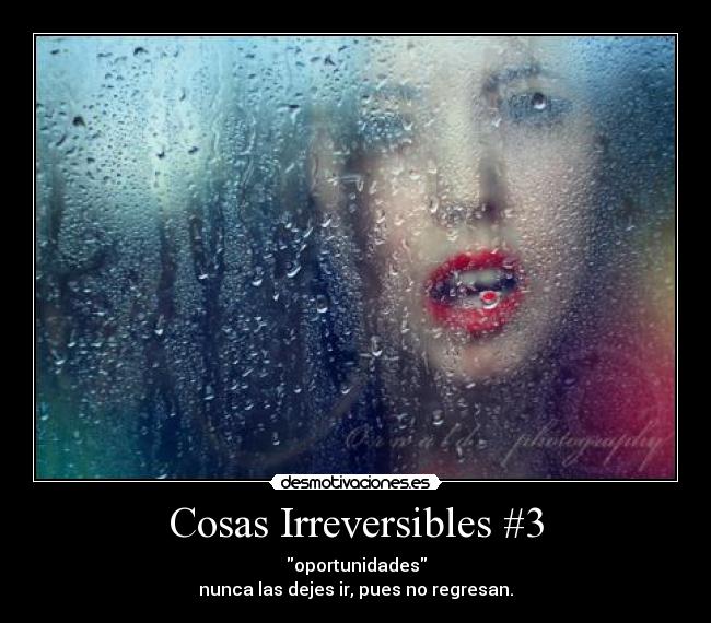 Cosas Irreversibles #3 - 
