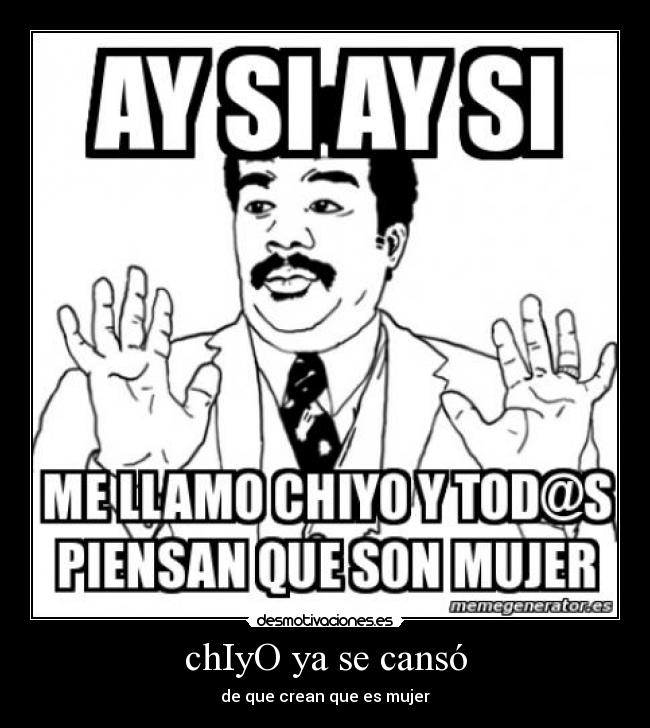 carteles chiyo canso que crean que mujer memes desmotivaciones