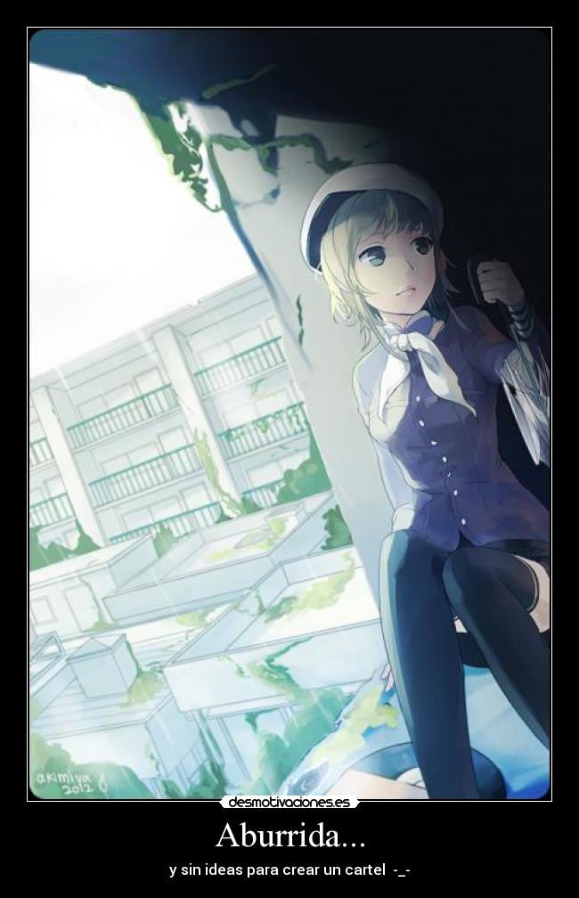Aburrida... - y sin ideas para crear un cartel  -_-