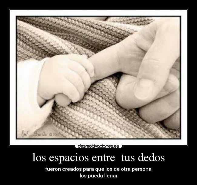 los espacios entre tus dedos -