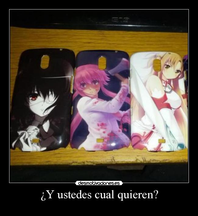 ¿Y ustedes cual quieren? -