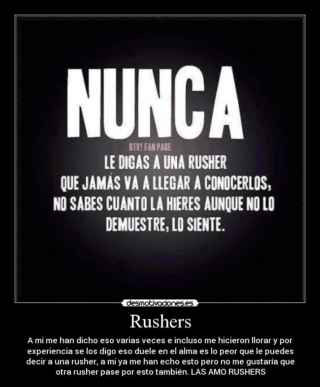 Rushers - A mi me han dicho eso varias veces e incluso me hicieron llorar y por
experiencia se los digo eso duele en el alma es lo peor que le puedes
decir a una rusher, a mi ya me han echo esto pero no me gustaría que
otra rusher pase por esto también. LAS AMO RUSHERS