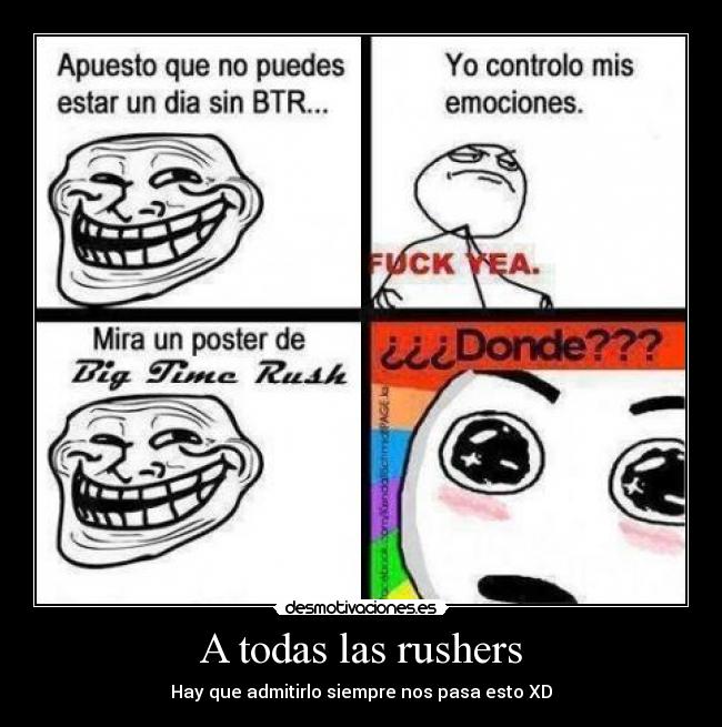 A todas las rushers - Hay que admitirlo siempre nos pasa esto XD