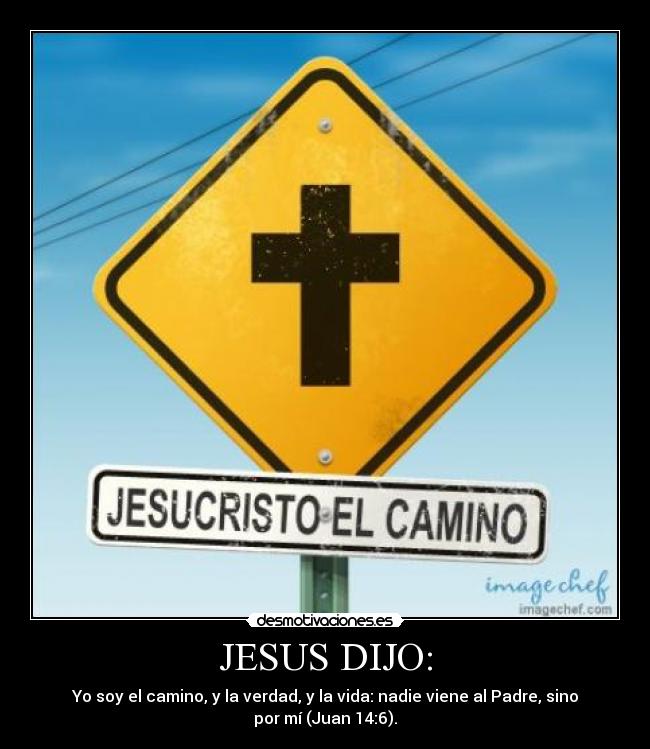 JESUS DIJO: -