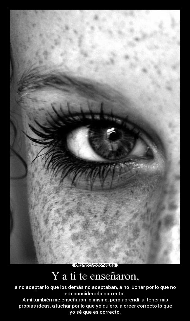 Y a ti te enseñaron, - 