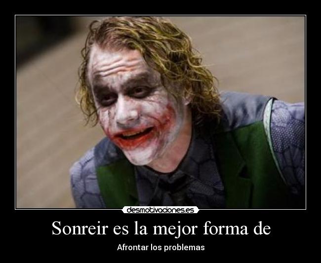 carteles sonreir esperanza guason wason risa problemas batman payaso desmotivaciones