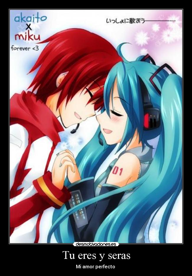 Tu eres y seras - Mi amor perfecto ♥