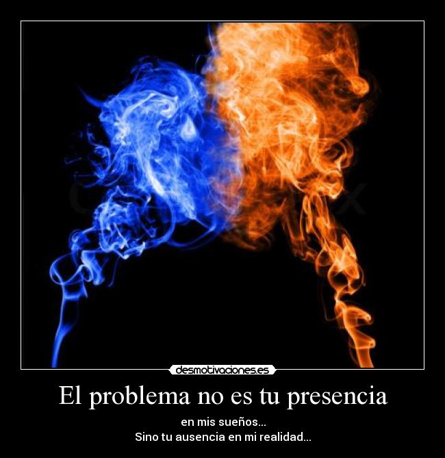 carteles problema ausencia presencia suenos realidad amor desmotivaciones