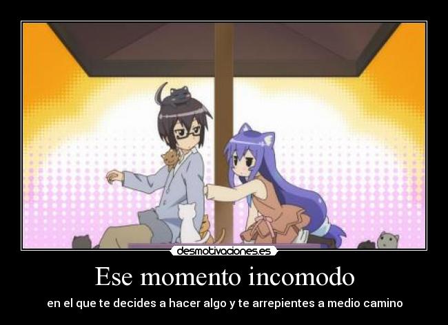 Ese momento incomodo -