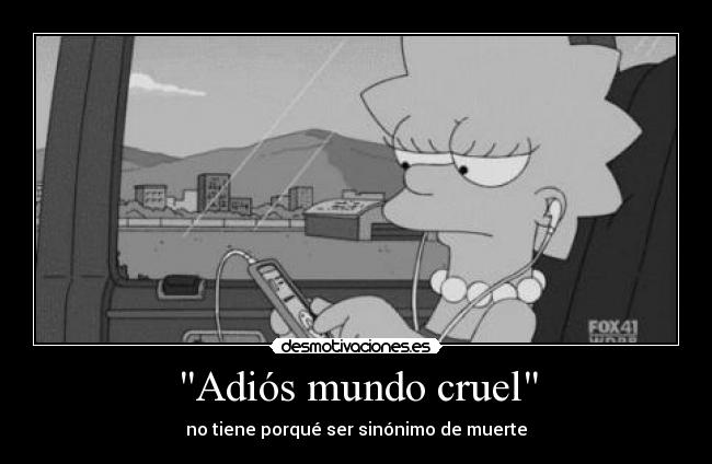 Adiós mundo cruel - 