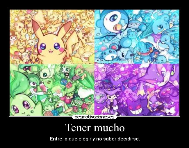 Tener mucho -