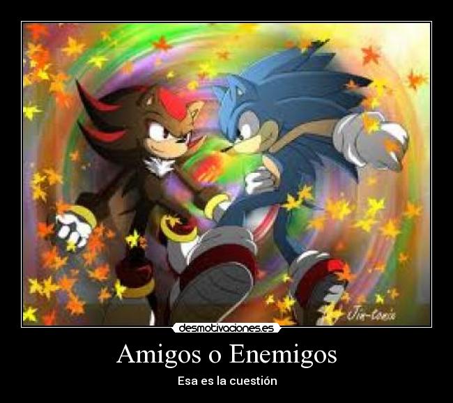 Amigos o Enemigos - 