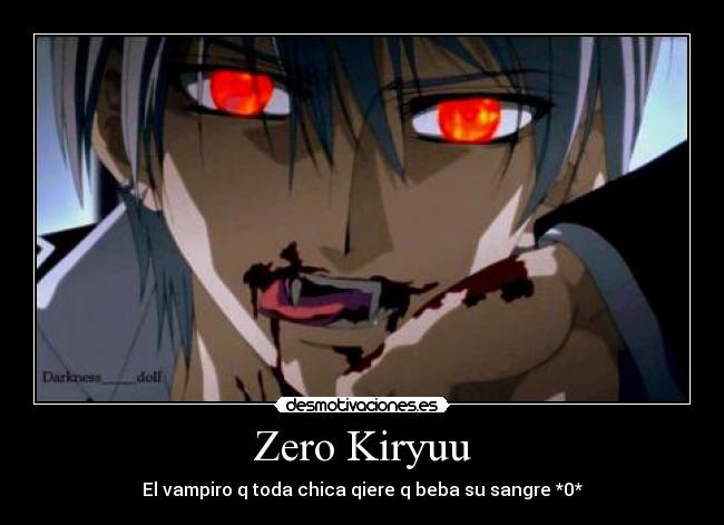 Zero Kiryuu - El vampiro q toda chica qiere q beba su sangre *0*