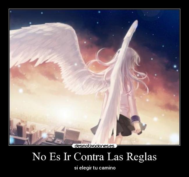 No Es Ir Contra Las Reglas - si elegir tu camino