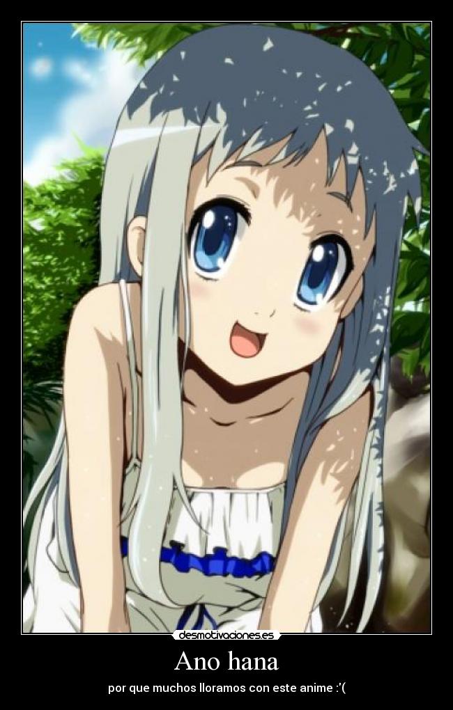 Ano hana - por que muchos lloramos con este anime :(