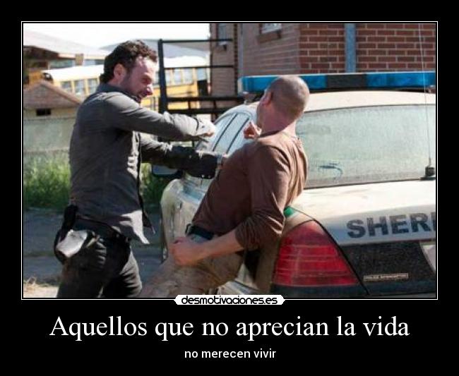 Aquellos que no aprecian la vida - 