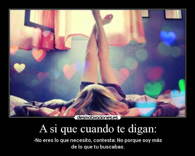 A si que cuando te digan: - 