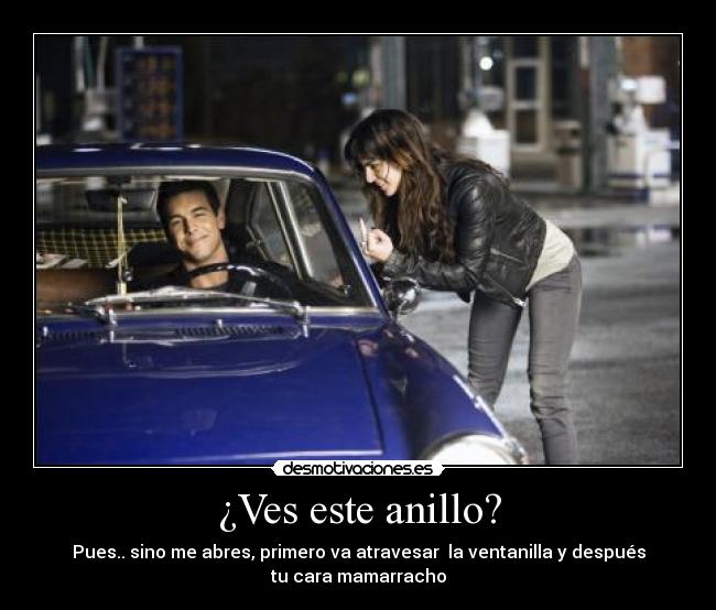 ¿Ves este anillo? - 