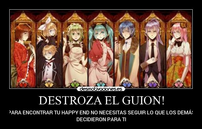DESTROZA EL GUION! - PARA ENCONTRAR TU HAPPY END NO NECESITAS SEGUIR LO QUE LOS DEMÁS
DECIDIERON PARA TI