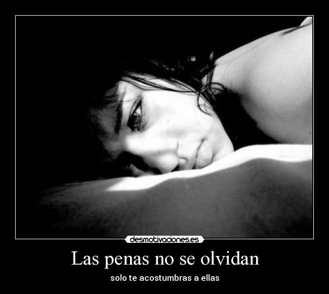 Las penas no se olvidan -