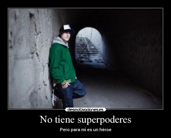 No tiene superpoderes -