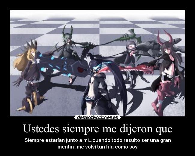 Ustedes siempre me dijeron que - 