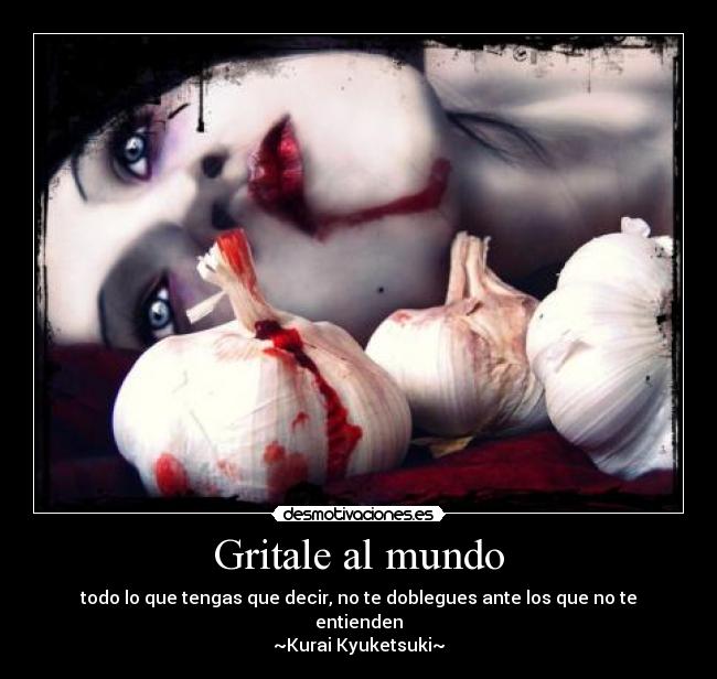 carteles mundo gritale mundo desmotivaciones