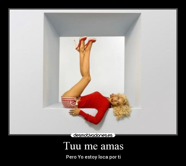 carteles tuu amas desmotivaciones